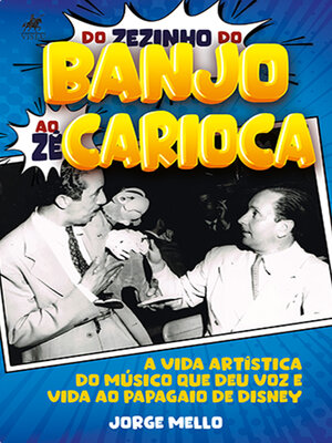 cover image of Do Zezinho do Banjo ao Zé Carioca
